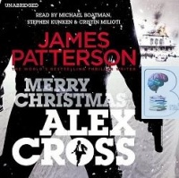 Merry Christmas Alex Cross written by James Patterson performed by Michael Boatman, Stephen Kunken and Christin Milioti on CD (Unabridged)
